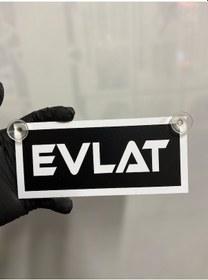 Resim Siyah Renk Üzeri Beyaz Renk Evlat Yazılı Vantuzlu Cam Süsü 