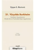 Resim 21. Yüzyılda Durkheim / Stjepan G. Mestrovic 