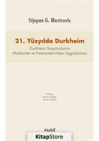 Resim 21. Yüzyılda Durkheim / Stjepan G. Mestrovic 