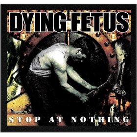 Resim Beam Dying Fetus Stop At Nothing Albüm Arma Peç Patch Yama 
