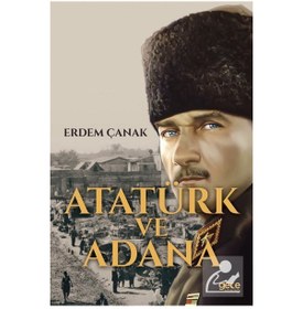 Resim Atatürk Ve Adana / Erdem Çanak 9786053240792 