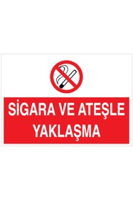 Resim Uytab Sigara Ve Ateşle Yaklaşma Uyarı Tabelası - 20x30 Alüminyum Kompozit Panel - AA17 