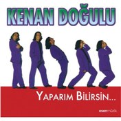Resim Kenan Doğulu - Yaparım Bilirsin CD 