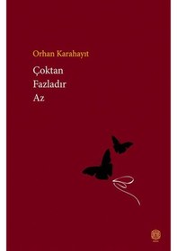 Resim Çoktan Fazladır Az / Orhan Karahayıt 