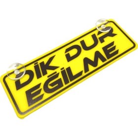 Resim Dik Dur Eğilme Yazılı Sarı Dekor Plaka Vantuzlu Cam Süsü 