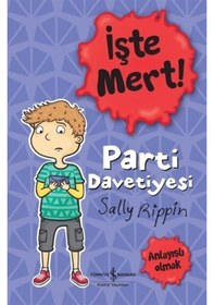 Resim İşte Mert! Parti Davetiyesi - Sally Rippin - İş Bankası Kültür Yayınları 