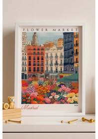 Resim Madrid İspanya Çerçeveli Tablo Seyahat Severlere Salon Ve Ofis İçin Estetik Duvar Dekoru Travel Flower Market 
