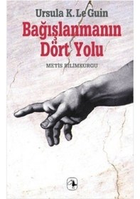 Resim Bağışlanmanın Dört Yolu - Ursula K. Le Guin - Metis Yayınları 
