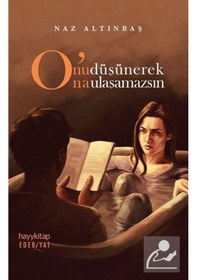 Resim O'Nu Düşünerek O'Na Ulaşamazsın / Naz Altınbaş 
