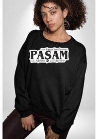 Resim Bizde Kaçan Kovalanmaz Paşam Gelen Ağırlanır Giden Uğurlanır Yazılı Unisex Siyah Sweatshirt Siyah 