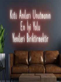 Resim Kötü Anıları Unutmanın En İyi Yolu Yenileri Biriktirmektir Yazılı Neon Tabela Kırmızı 