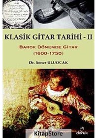 Resim Klasik Gitar Tarihi 2 - Soner Uluocak - Doruk Yayınları 