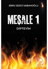 Resim Meşale 1 / Dipteyim / Ebru Sezgi Sabahoğlu 