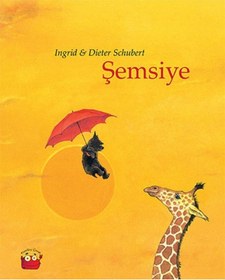 Resim Şemsiye - Ingrid & Dieter Schubert - Kuraldışı Yayınları 