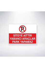 Resim Reysa Tasarım Siteye Aittir Yabancı Araçlar Park Yapamaz 21x28cm İş Güvenlik Sticker 