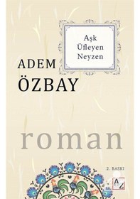 Resim Aşk Üfleyen Neyzen / Adem Özbay (398773839) 