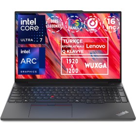 Resim Lenovo ThinkPad E16 Gen 2 Ultra 7 155H 96GB 4TB SSD 16\ WUXGA Fdos Dizüstü Bilgisayar 21MA008XTX 011 