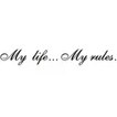 Resim My Life My Rules Duvar Dekor Sticker 60 x 9 cm 