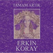 Resim Erki̇n Koray - Tamam Artık Plak 