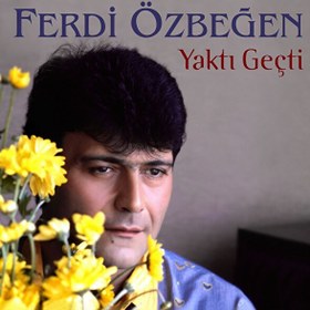 Resim Ferdi Özbeğen - Yaktı Geçti Plak 