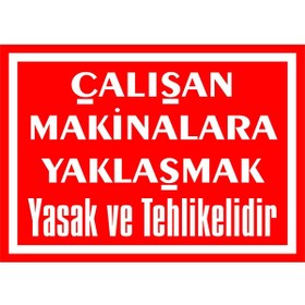 Resim izmirdenet Bantlar Üzerinden Geçmek Yasak Ve Tehlikelidir Kendinden Yapışkanlı Etiket 17,5 X 25 Cm 