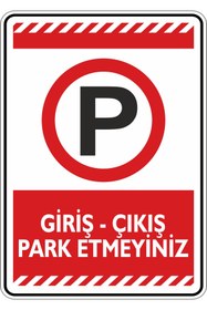 Resim isgtabelam 35x50cm / Dekota/Giriş - Çıkış Park Etmeyiniz 