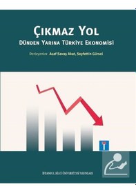 Resim Çıkmaz Yol - Dünden Yarına Türkiye Ekonomisi- İstanbul Bilgi Üniv.Yayınları 