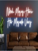 Resim BİZ BU İŞİN KEYİF KISMINDAYIZ Nikah Masası Hariç Her Masada Varız Yazılı Neon Tabela 