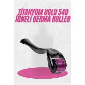Resim Dermaroller Titanyum 540 Iğneli 1 mm Saç Kaş Sakal Serum Kullanıma Uygun 