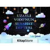 Resim Kitapstore Uzaylı Vodo'Nun Seyahat Defteri / Kadir Çakmak 