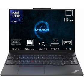 Resim Lenovo ThinkPad E16 Gen 2 21MA002UTX-103 Ultra 7 155H 96 GB 512 GB+512 GB SSD 16" W11P Dizüstü Bilgisayar 