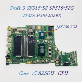Resim ACER Swift 3 SF315-52 SF315-52G (ER5EA) Notebook Anakartı, Mainboard (Cpu SR3LA, i5-8250U, GPU GeFor 