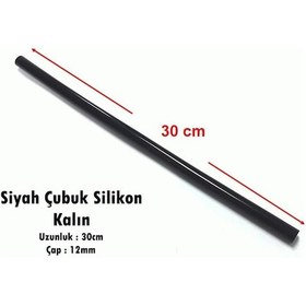 Resim Silikon Çubuk 11.2 MM Kalın Siyah 30 CM - 5Adet 