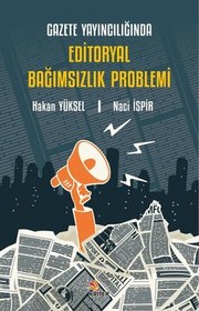 Resim Gazete Yayıncılığında Editoryal Bağımsızlık Problemi 