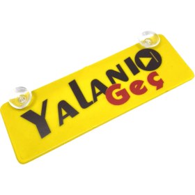 Resim Marsilyan Yalanı Geç Yazılı Sarı Dekor Plaka Vantuzlu Cam Süsü 22X7.5CM 