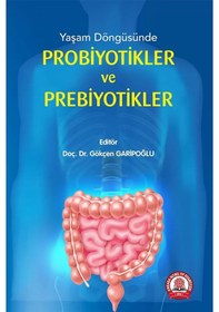 Resim Yaşam Döngüsünde Probiyotikler ve Prebiyotikler 