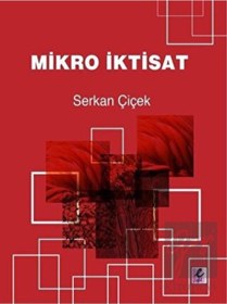 Resim Mikro İktisat - Serkan Çiçek - Efil Yayınevi Yayınları 