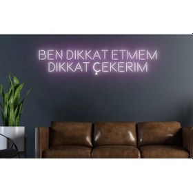 Resim Ben Dikkat Etmem Dikkat Çekerim Yazılı Neon Tabela Pembe 