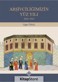 Resim Arşivciliğimizin Yüz Yılı / Dr. Uğur Ünal 