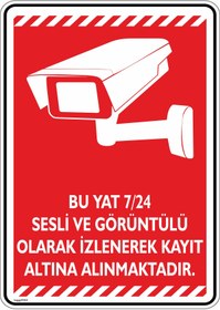 Resim isgtabelam 35x50cm/fosforlukompozit/Bu Yat 7/24 Sesli Ve Görüntülü Olarak Kayıt Altına Alınmaktadır/v2 