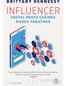 Resim Influencer: Sosyal Medya Çağında Marka Yaratmak - Brittany Hennessy - Nova Kitap 
