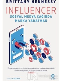 Resim Influencer: Sosyal Medya Çağında Marka Yaratmak - Brittany Hennessy - Nova Kitap 