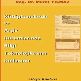 Resim K-Yonlineticaretdy Kütüphanelerde ve Arşiv Kurumlarında Bilgi Teknolojilerinin Kullanımı 