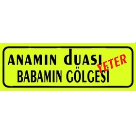 Resim Anamın Duası Babamın Gölgesi Yeter Sarı Dekor Plaka Sök-tak Pratik 