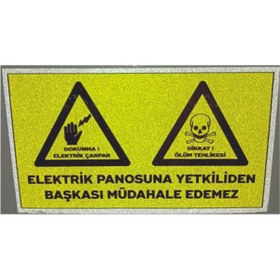 Resim Pass Pano Elektrik Panosuna Yetkiliden Başkası Müdahale Edemez Reflektörlü Sticker Etiket 12x7 cm 