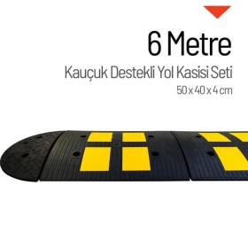 Resim İleri Trafik Kauçuk Destekli Hız Kesici - 6 Metre Set 
