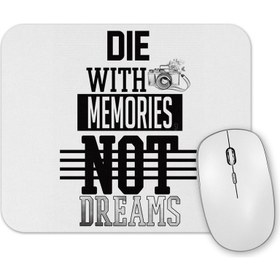 Resim Baskı Dükkanı Die With Memories White Mouse Pad 