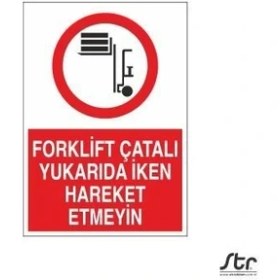 Resim Technopa Forklift Çatalı Yukarda Iken Hareket Etmeyin 70 x 100 cm 