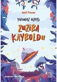 Resim Zuziba Kayboldu / Yaramaz Uzaylı 2 / Halil Fincan 