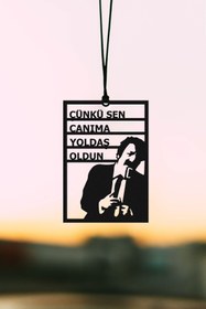 Resim Oyunzu Metal Araba Süsü Çünkü Sen Canıma Yoldaş Oldun Motif Dikiz Aynası Süsü Hediyelik 